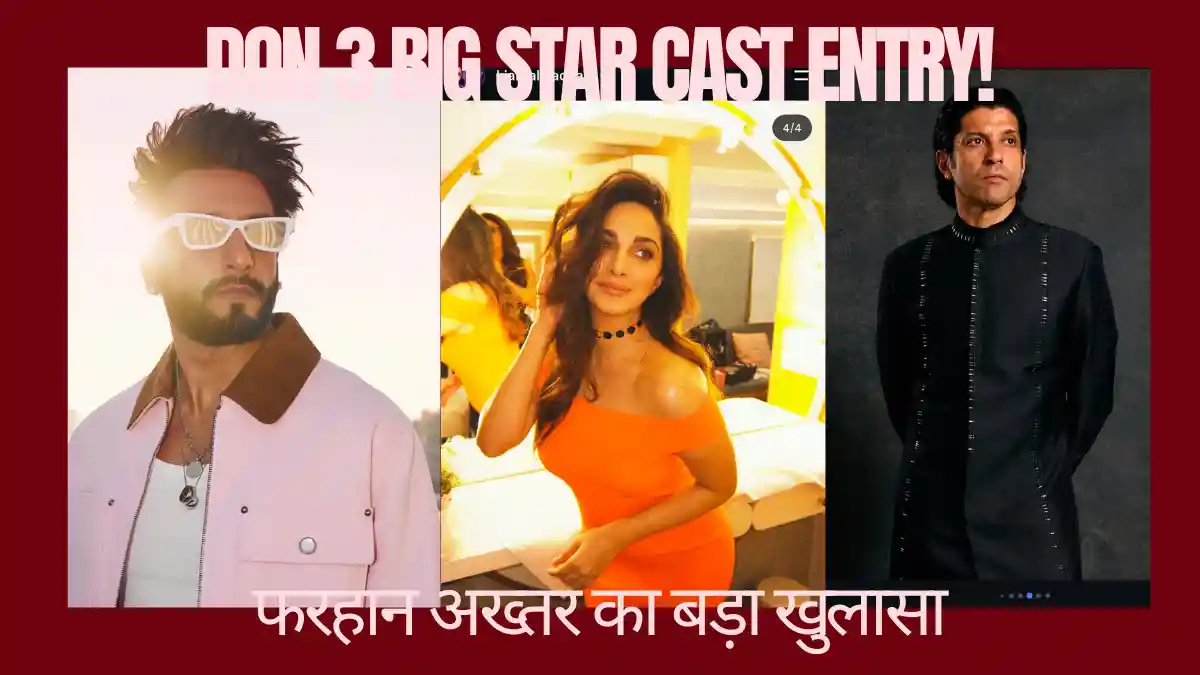 Don 3 Star Cast Ranveer Singh Kiara Advani Update