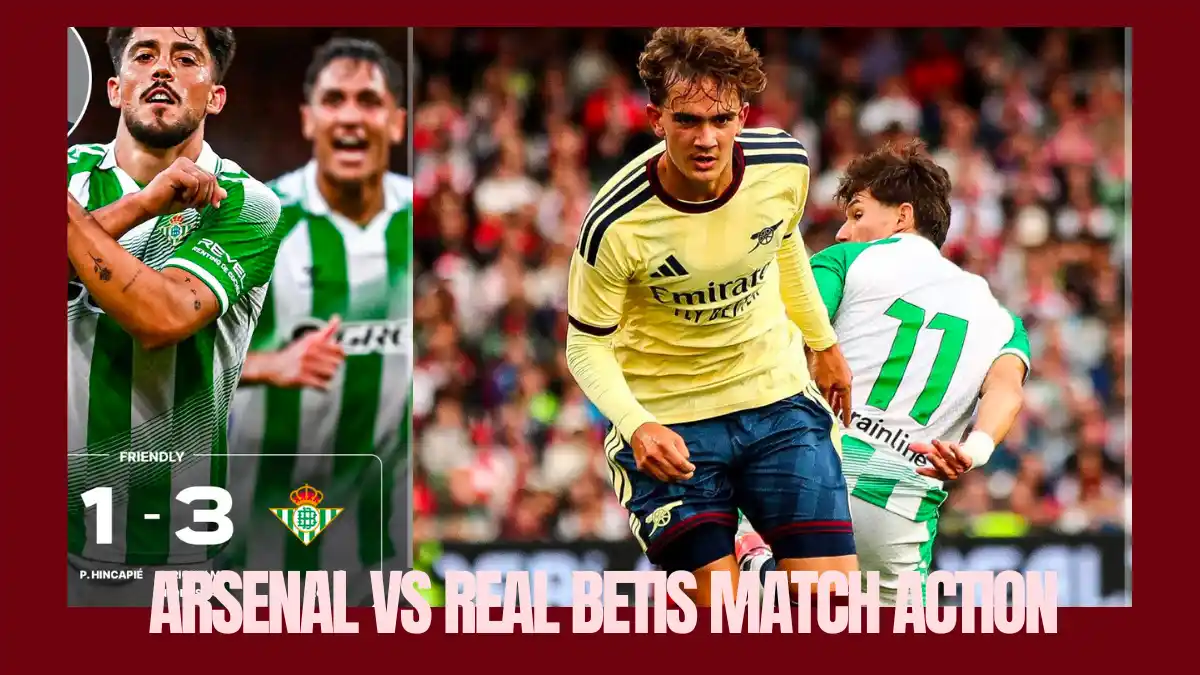 Arsenal vs Real Betis: डबलिन में आर्सेनल की डिफेंसिव गलतियों की खुली पोल, रियल बेटिस ने प्री-सीजन मुकाबले में 3-1 से हराया Arsenal vs Real Betis Pre Season Friendly Dublin