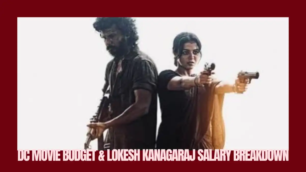 DC Movie Lokesh Kanagaraj budget poster featuring Lokesh Kanagaraj as Devadas