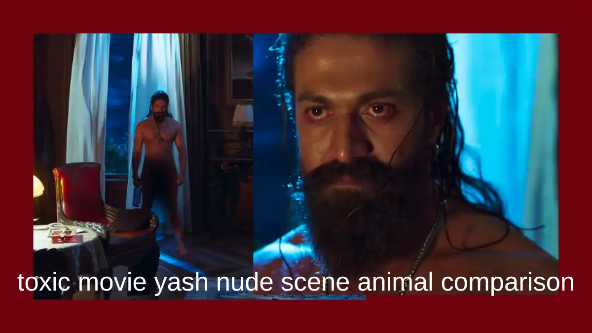 toxic movie yash nude scene animal comparison